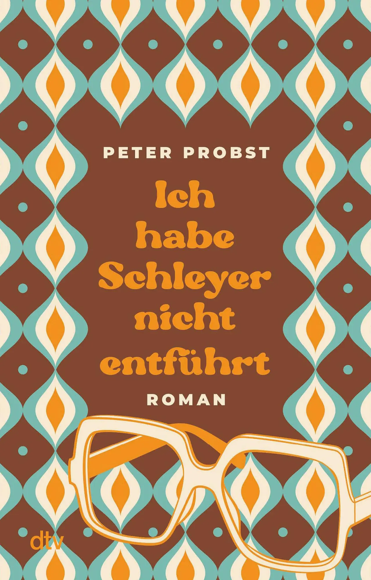 Cover: 9783423221368 | Ich habe Schleyer nicht entführt | Roman | Peter Probst | Taschenbuch