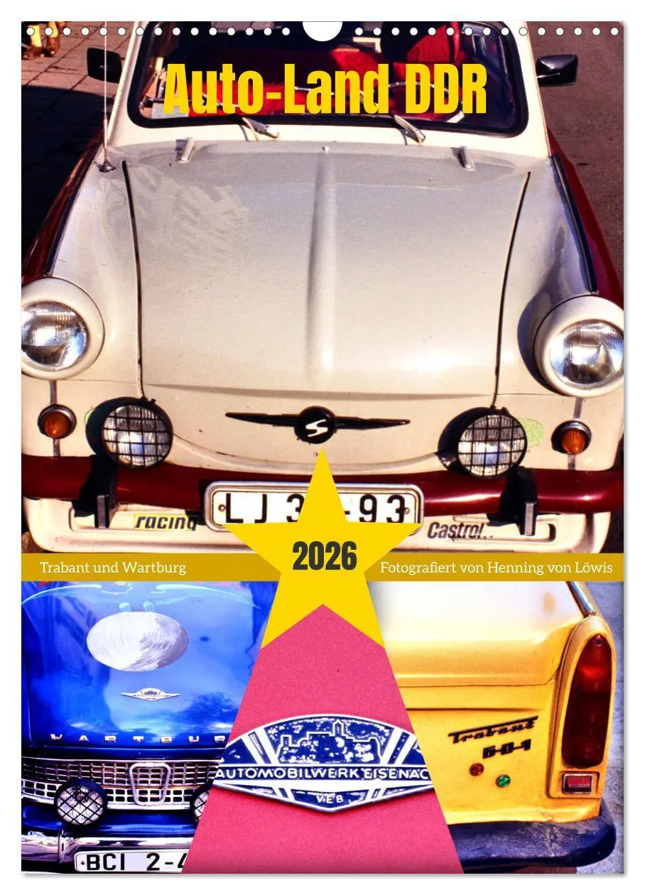 Cover: 9783457291368 | Auto-Land DDR - Trabant und Wartburg (Wandkalender 2026 DIN A3...