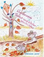 Cover: 9783849571368 | Wundersame Herbst- und Wintergeschichten | Johanna Hopp | Buch | 52 S.