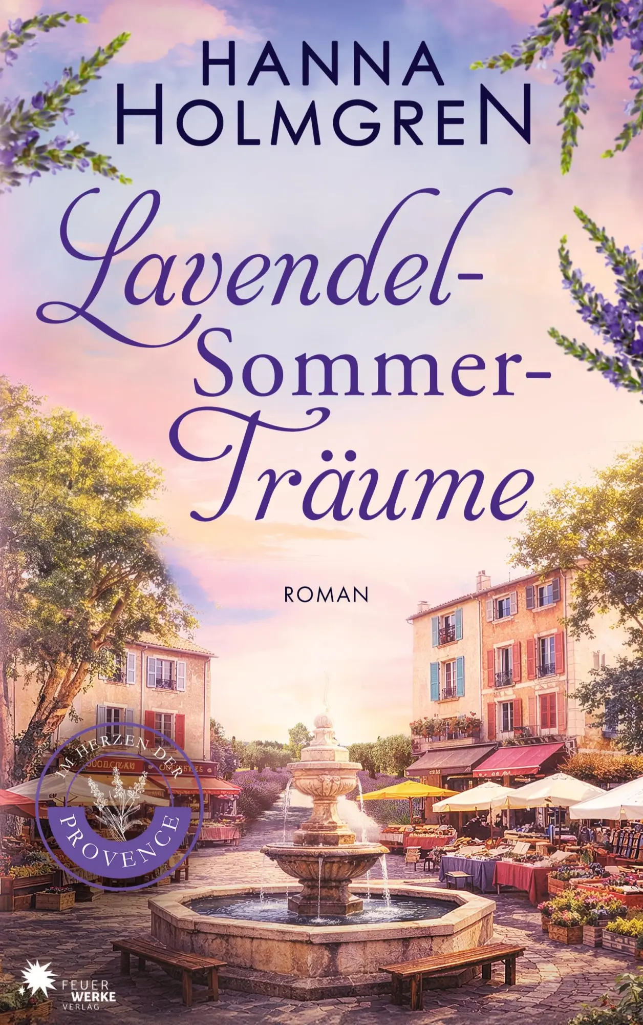 Cover: 9783989541368 | LavendelSommerTräume (Im Herzen der Provence 2) | Hanna Holmgren