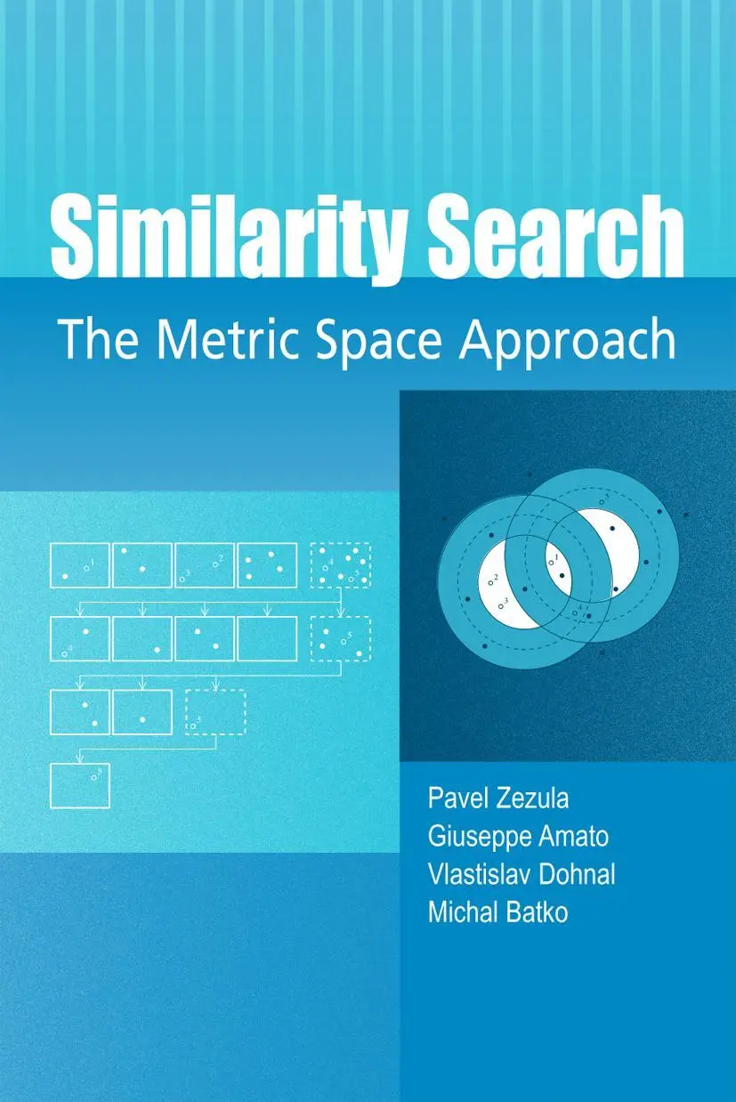 Cover: 9780387291468 | Similarity Search | The Metric Space Approach | Pavel Zezula (u. a.)