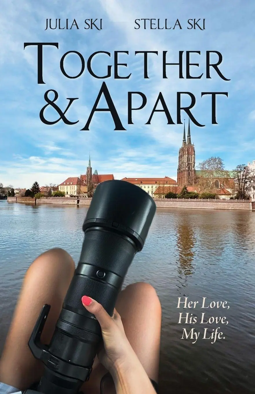 Cover: 9781965971468 | Together &amp; Apart | Her Love, His Love, My Life | Julia Ski (u. a.)