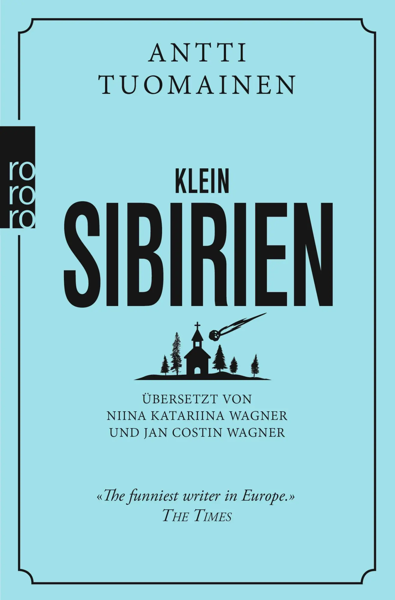 Cover: 9783499001468 | Klein-Sibirien | Antti Tuomainen | Taschenbuch | 336 S. | Deutsch