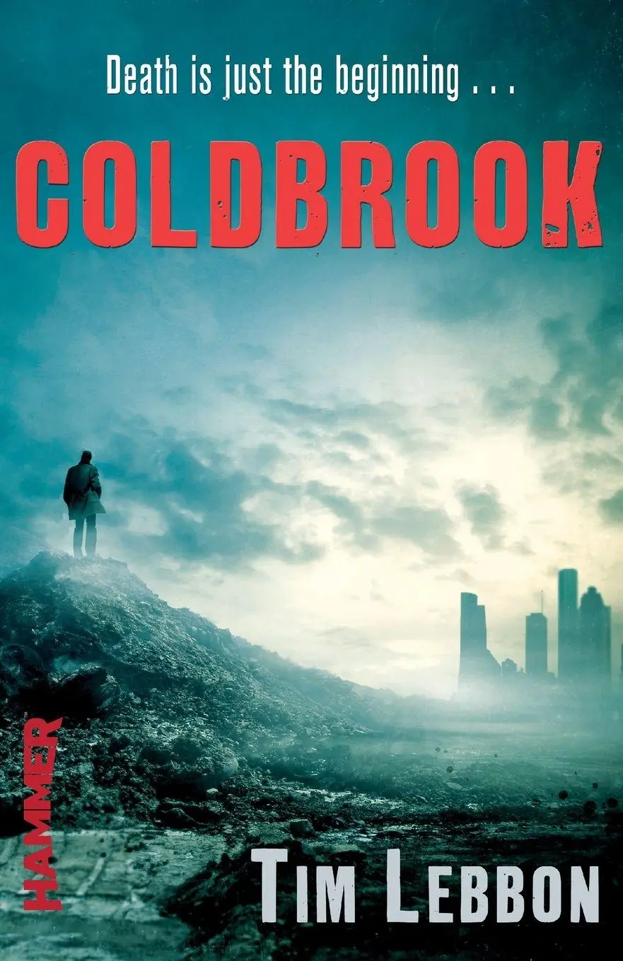 Cover: 9780099571568 | Coldbrook | Tim Lebbon | Taschenbuch | Englisch | 2012 | Hammer