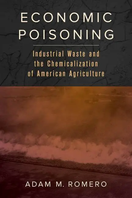 Cover: 9780520381568 | Economic Poisoning | Adam M. Romero | Taschenbuch | Englisch | 2022