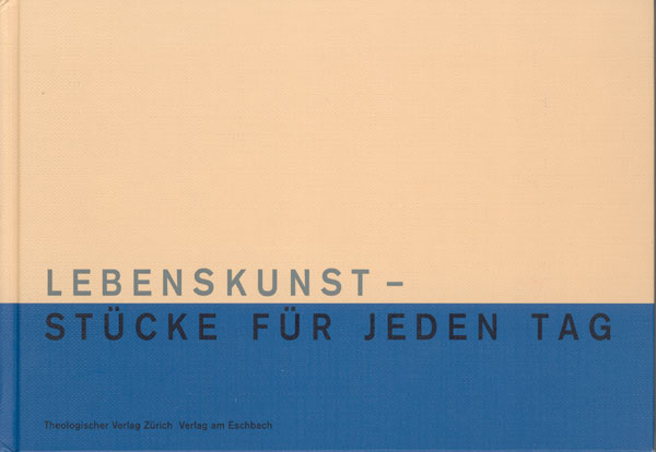 Cover: 9783290171568 | Lebenskunst, Stücke für jeden Tag | Ein Jahresbegleiter | Krieg | Buch