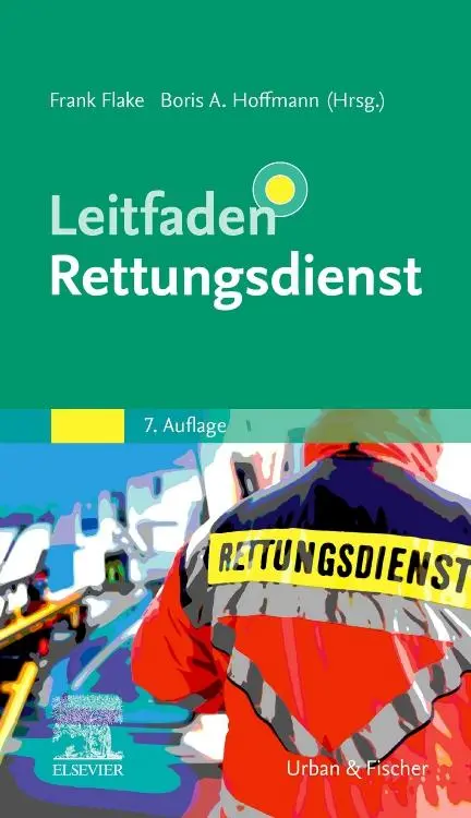 Cover: 9783437471568 | Leitfaden Rettungsdienst | Frank Flake (u. a.) | Taschenbuch | XVI