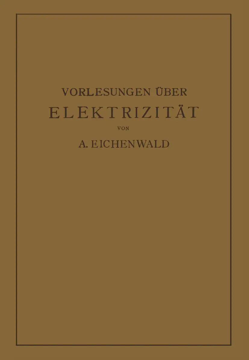 Cover: 9783642471568 | Vorlesungen über Elektrizität | A. Eichenwald | Taschenbuch | viii