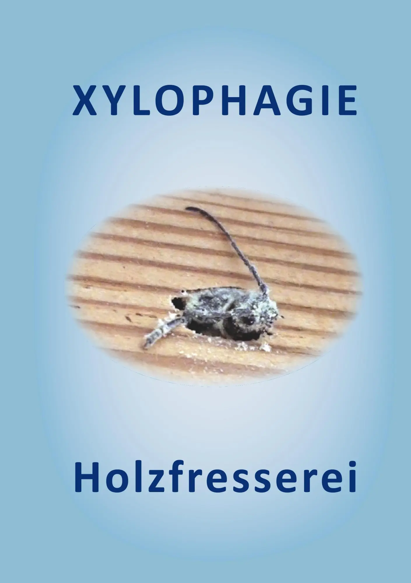 Cover: 9783749491568 | XYLOPHAGIE | Holzfresserei | Adolf Wolf | Taschenbuch | 44 S. | 2019