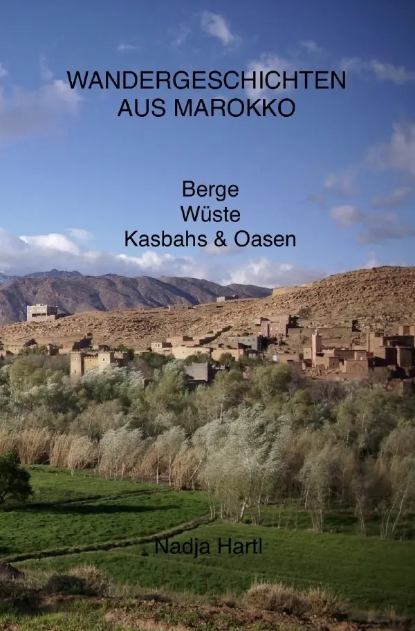 Cover: 9783754961568 | Wandergeschichten aus Marokko | Berge, Wüste, Kasbahs &amp; Oasen. DE