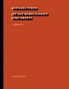 Cover: 9783860341568 | Fisch, M: Ist die Wirklichkeit eine Kraft ? | Gedichte | Michael Fisch
