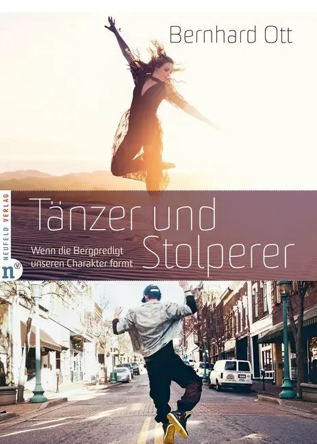 Cover: 9783862561568 | Tänzer und Stolperer | Wenn die Bergpredigt unseren Charakter formt