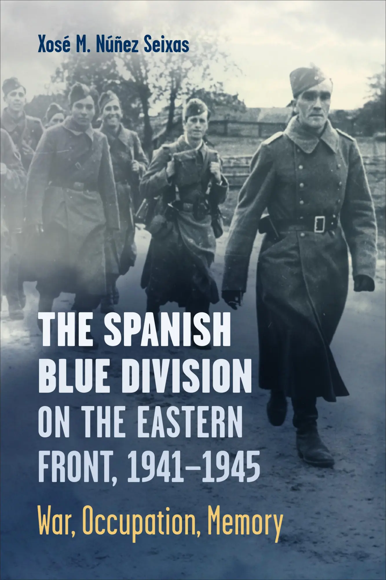 Cover: 9781487541668 | The Spanish Blue Division on the Eastern Front, 1941-1945 | N&amp; | Buch