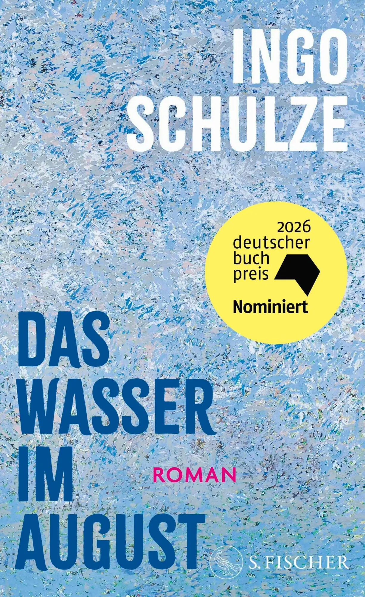 Cover: 9783103971668 | Das Wasser im August | Roman | Ingo Schulze | Buch | 320 S. | Deutsch