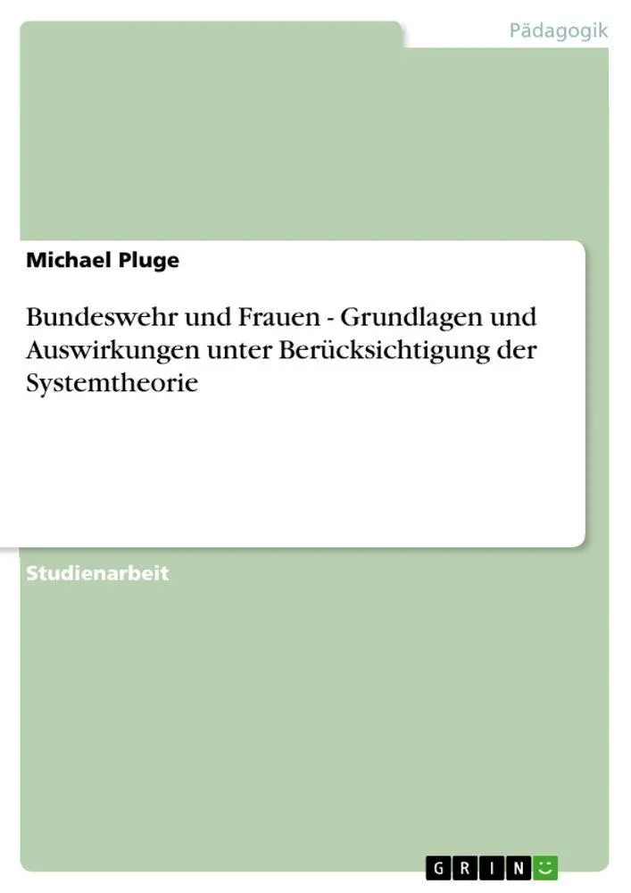 Cover: 9783640621668 | Bundeswehr und Frauen - Grundlagen und Auswirkungen unter...