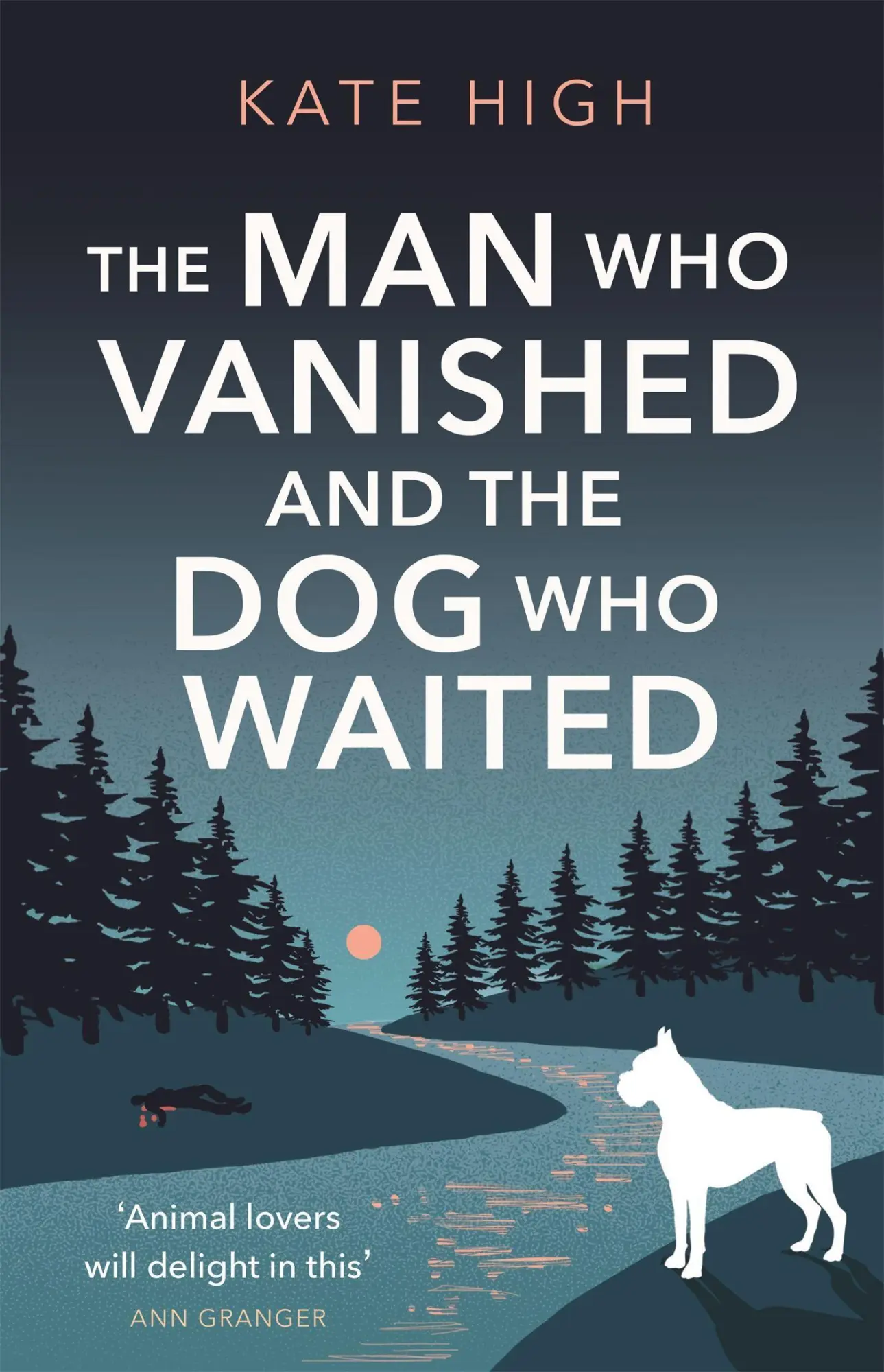 Cover: 9781472131768 | The Man Who Vanished and the Dog Who Waited | Kate High | Taschenbuch