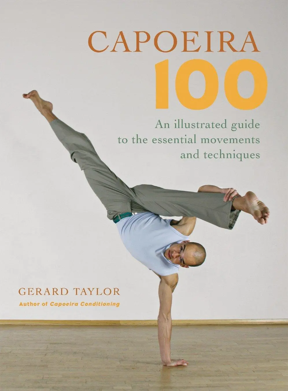 Cover: 9781583941768 | Capoeira 100 | Gerard Taylor | Taschenbuch | Englisch | 2007