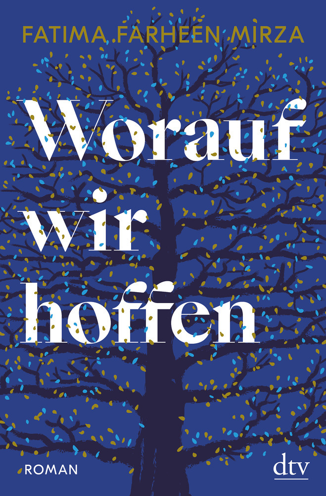 Cover: 9783423281768 | Worauf wir hoffen | Roman | Fatima Farheen Mirza | Buch | 480 S. | DTV