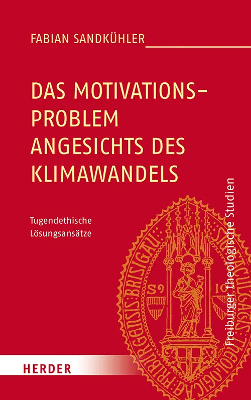 Cover: 9783451381768 | Das Motivationsproblem angesichts des Klimawandels | Fabian Sandkühler