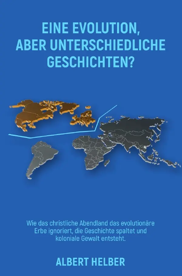 Cover: 9783754941768 | Eine Evolution, aber unterschiedliche Geschichten? | Albert Helber
