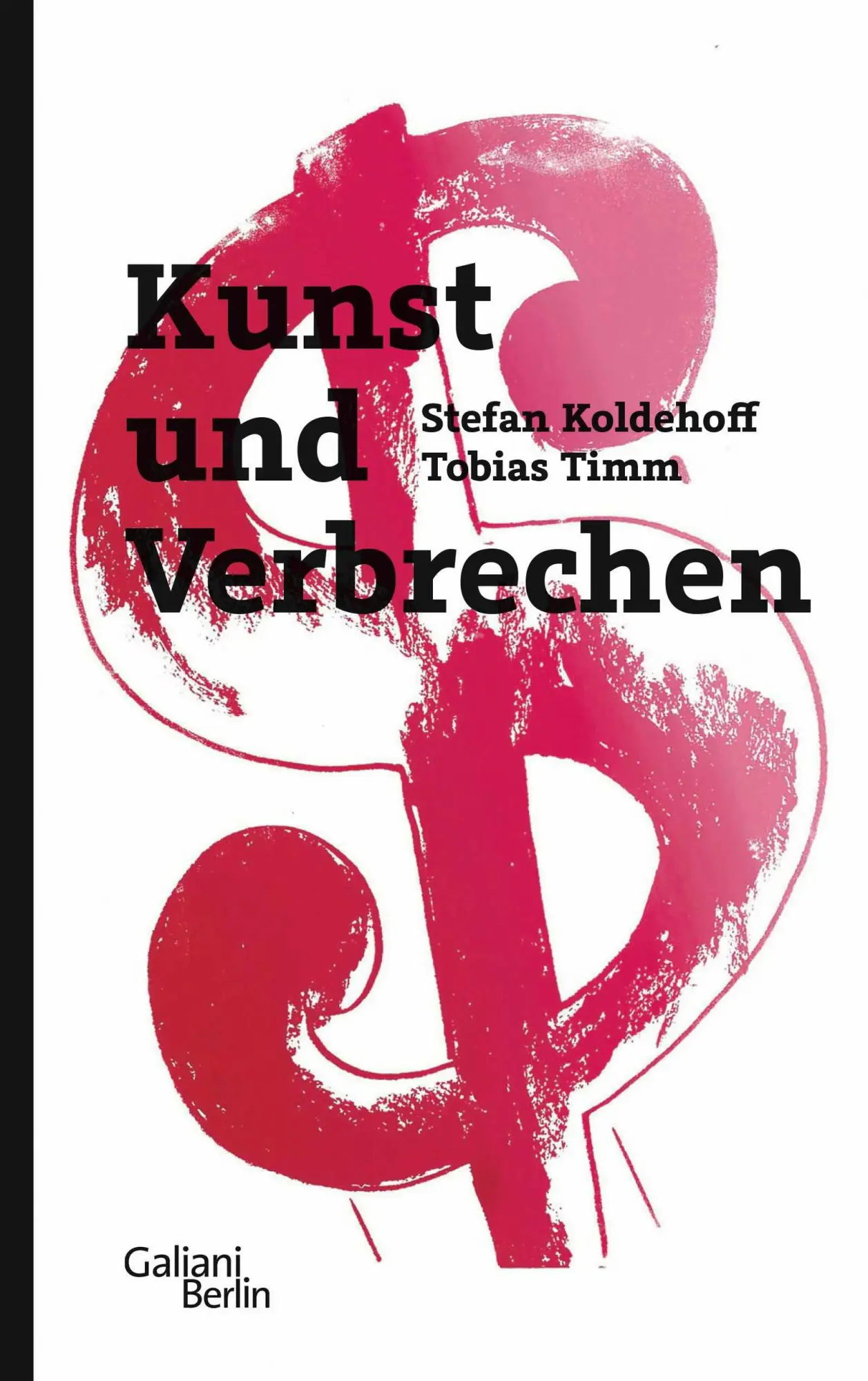 Cover: 9783869711768 | Kunst und Verbrechen | Stefan Koldehoff (u. a.) | Buch | 320 S. | 2020 Cover: 9783869711768 | Kunst und Verbrechen | Stefan Koldehoff (u. a.) | Buch | 320 S. | 2020