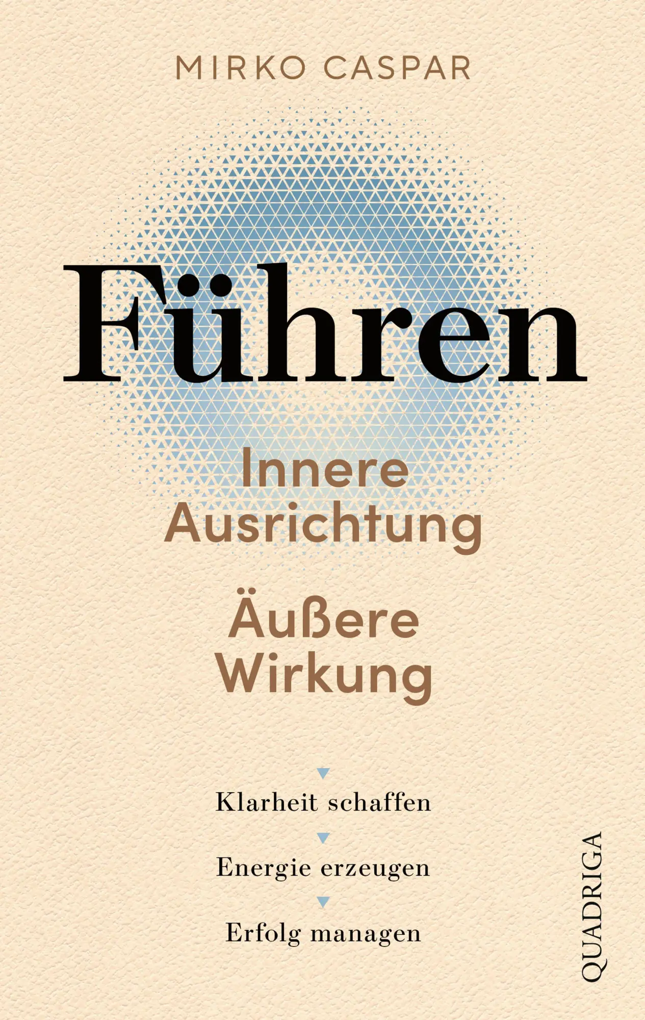 Führen - Innere Ausrichtung und äußere Wirkung