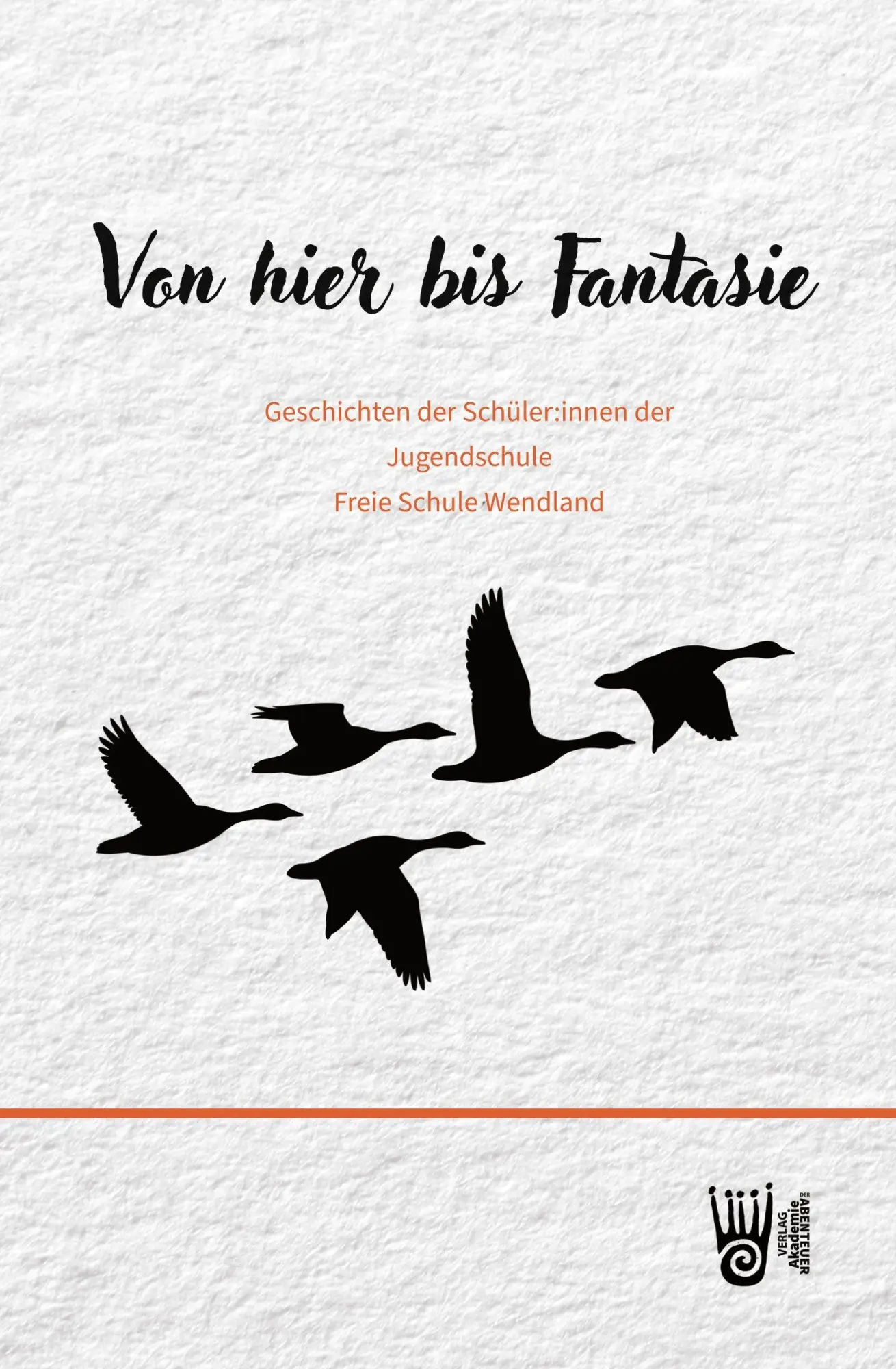 Cover: 9783985301768 | Von hier bis Fantasie - Geschichten der Schüler:innen der...