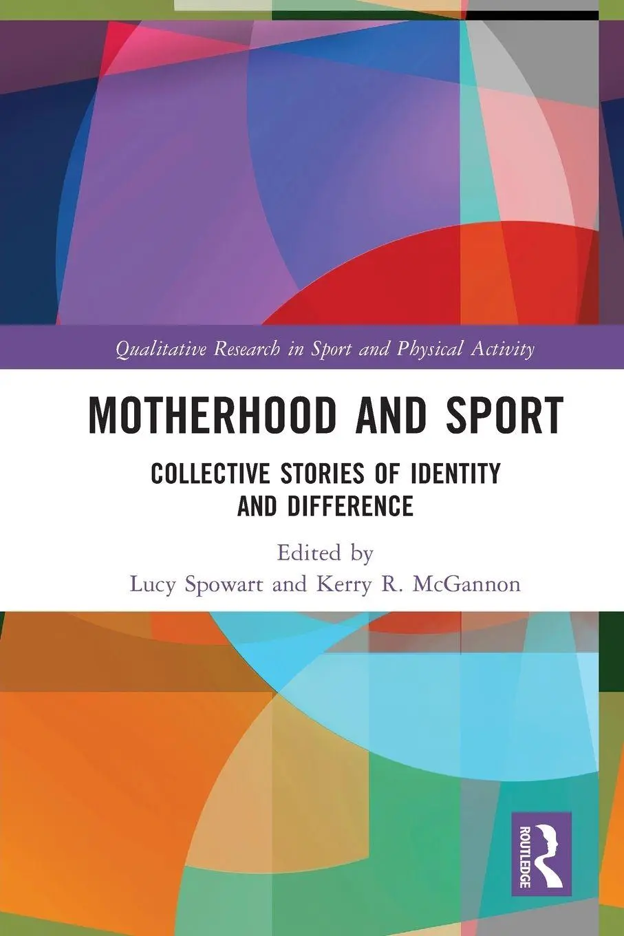Cover: 9780367691868 | Motherhood and Sport | Collective Stories of Identity and Difference