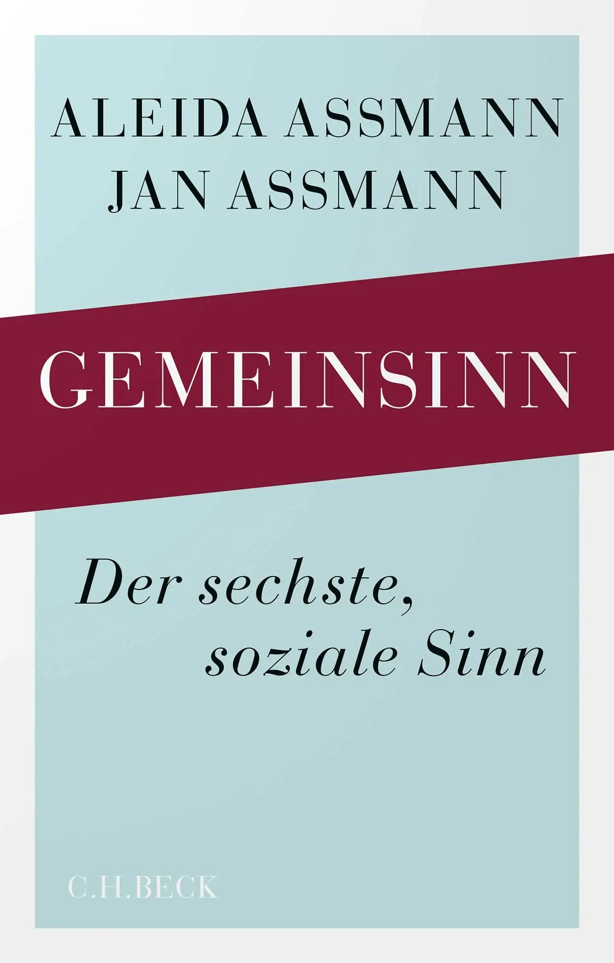 Cover: 9783406821868 | Gemeinsinn | Der sechste, soziale Sinn | Aleida Assmann (u. a.) | Buch