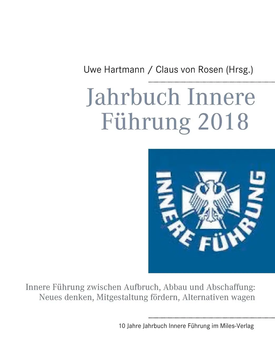 Cover: 9783945861868 | Jahrbuch Innere Führung 2018 | Uwe Hartmann (u. a.) | Taschenbuch