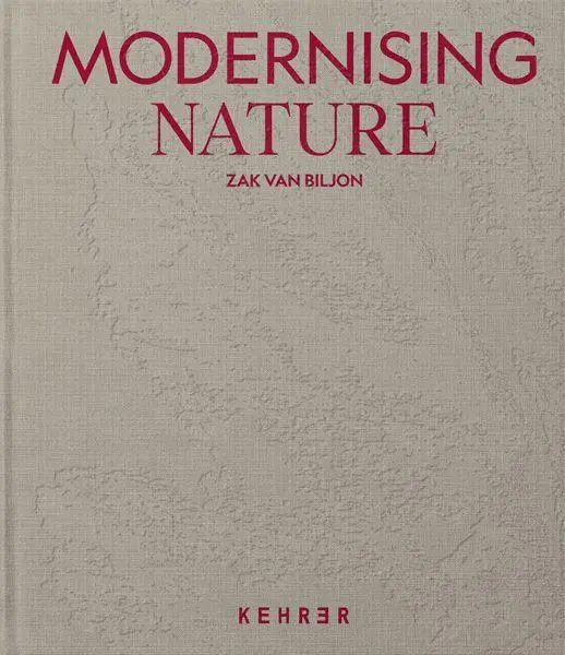 Cover: 9783969001868 | Zak van Biljon | Modernising Nature | Zak van Biljon | Buch | 168 S.