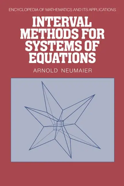 Cover: 9780521331968 | Interval Methods for Systems of Equations | A. Neumaier (u. a.) | Buch