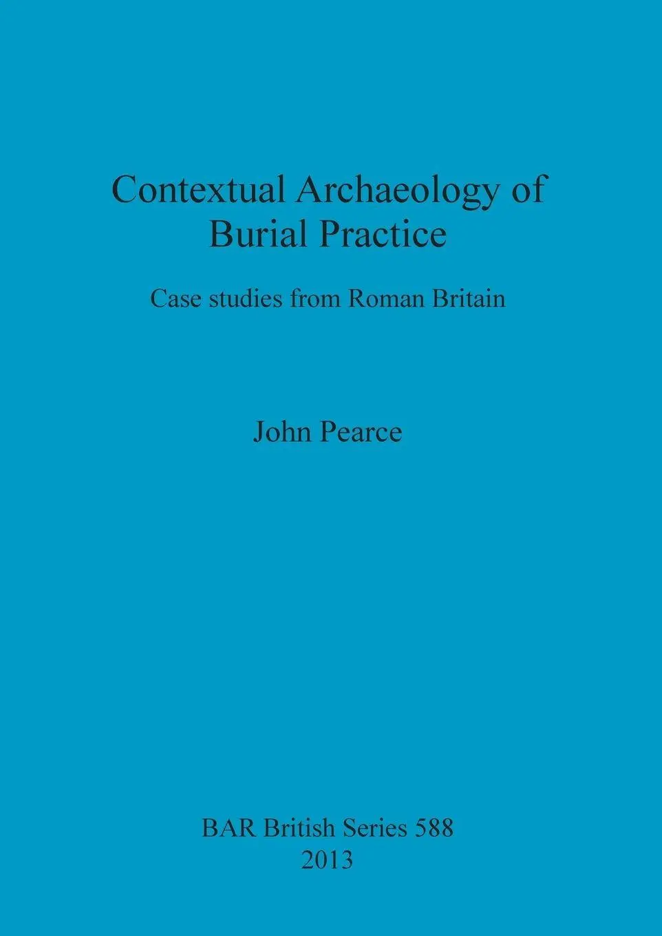 Cover: 9781407311968 | Contextual Archaeology of Burial Practice | John Pearce | Taschenbuch