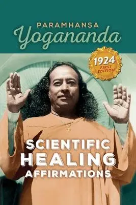 Cover: 9781565891968 | Scientific Healing Affirmations | Paramhansa Yogananda | Taschenbuch