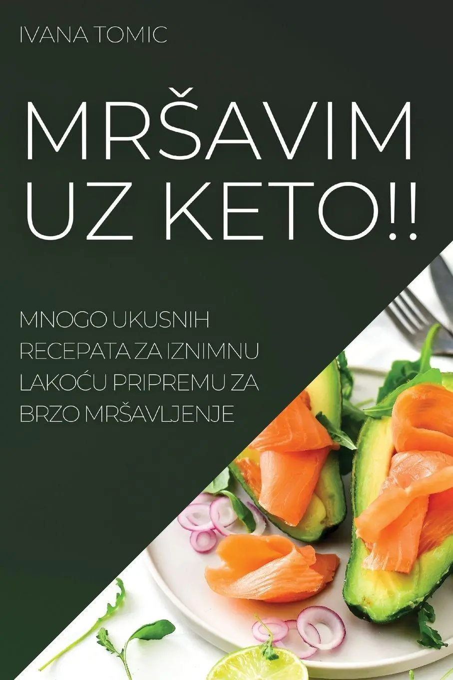 Cover: 9781837521968 | MR¿AVIM UZ KETO!! | Ivana Tomic | Taschenbuch | ? | 2022 | IVANA TOMIC