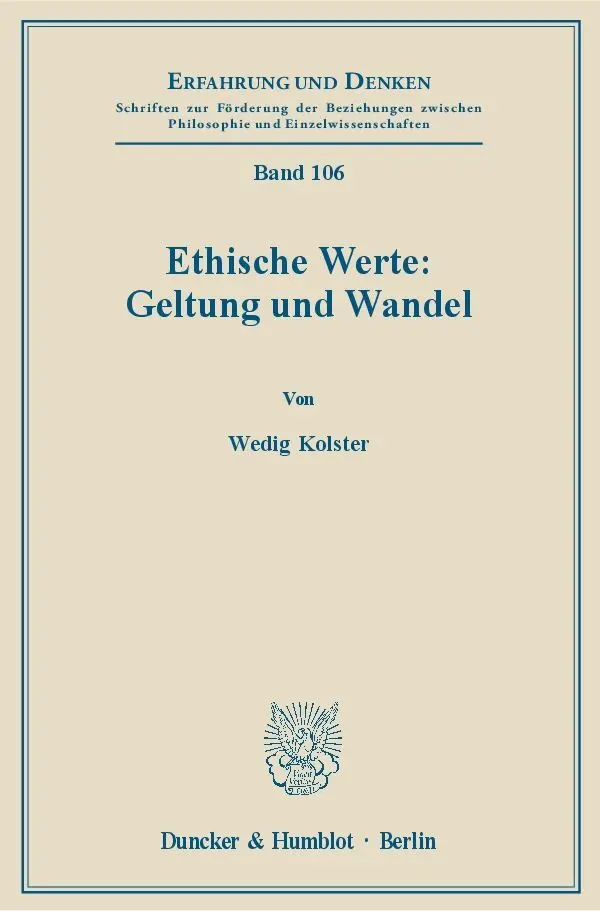 Cover: 9783428141968 | Ethische Werte: Geltung und Wandel. | Wedig Kolster | Taschenbuch