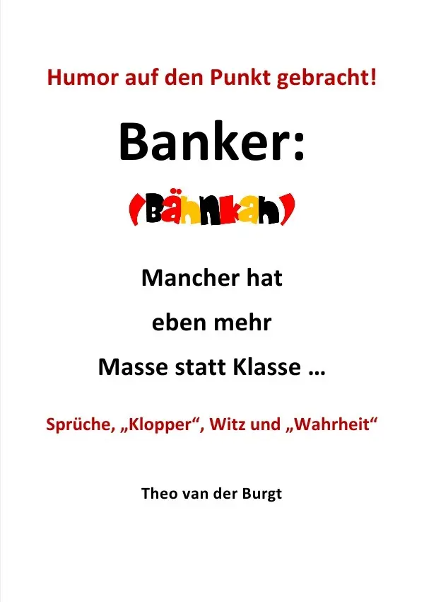 Cover: 9783869311968 | Humor auf den Punkt gebracht - Banker | Theo van der Burgt | Buch