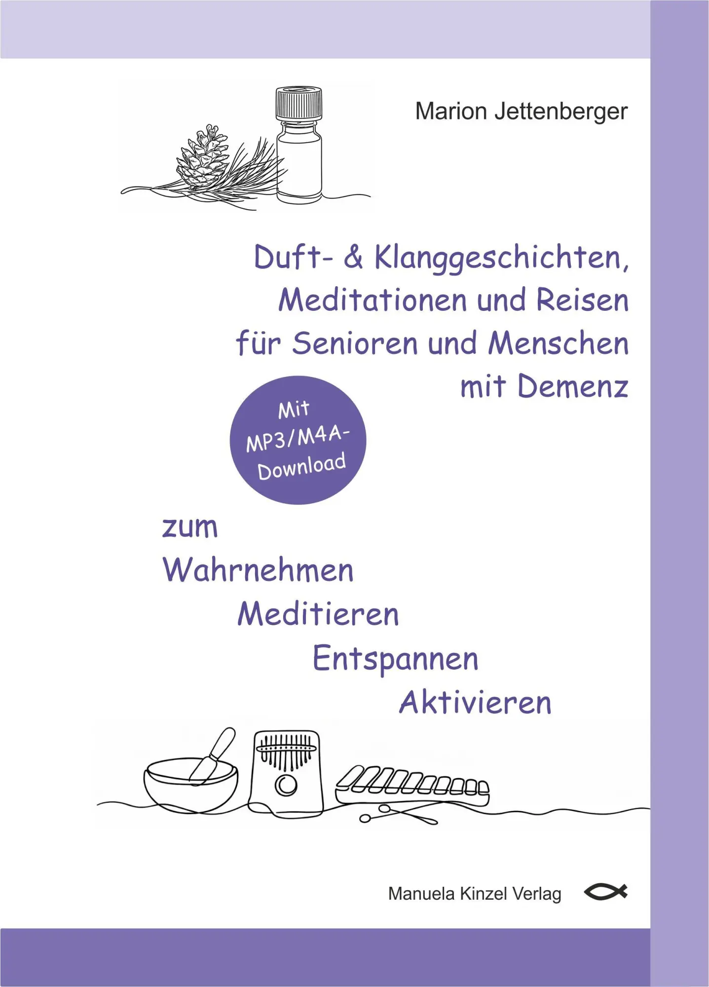 Cover: 9783955441968 | Duft- &amp; Klanggeschichten, Meditationen und Reisen für Senioren und...