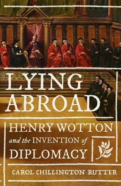 Cover: 9781526172068 | Lying abroad | Henry Wotton and the invention of diplomacy | Rutter