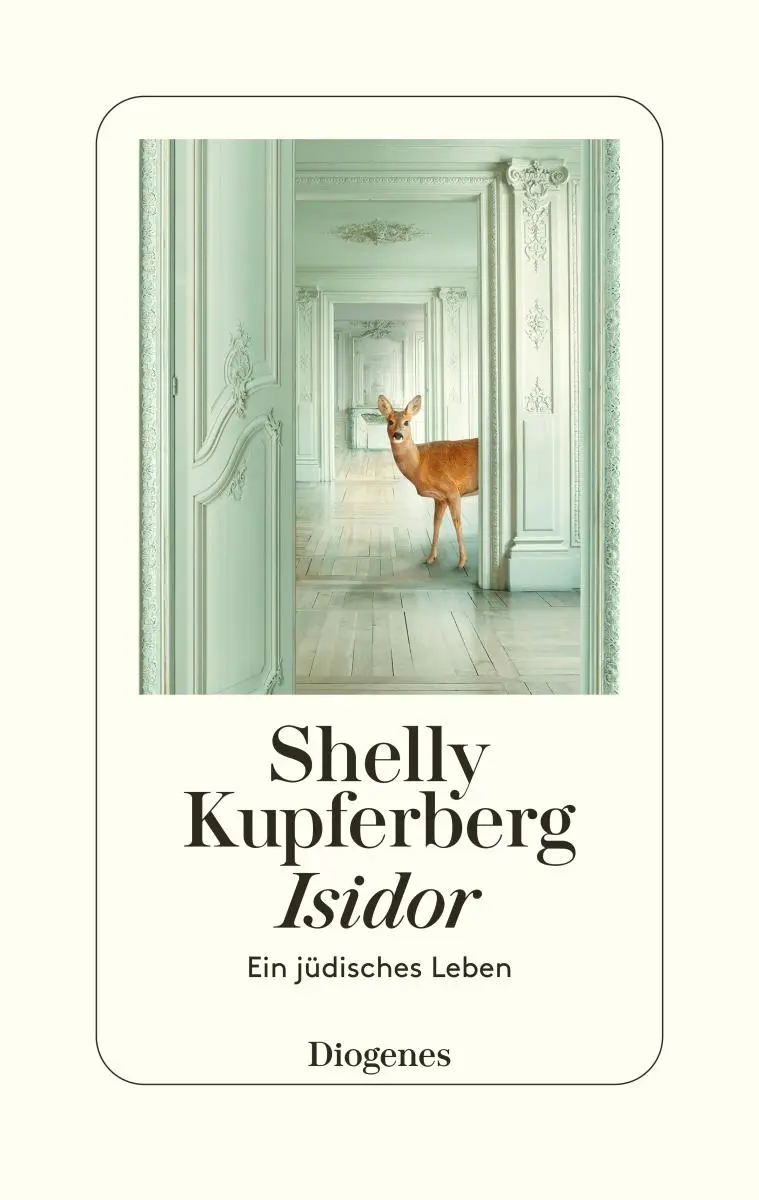 Cover: 9783257072068 | Isidor | Ein jüdisches Leben | Shelly Kupferberg | Buch | 256 S.