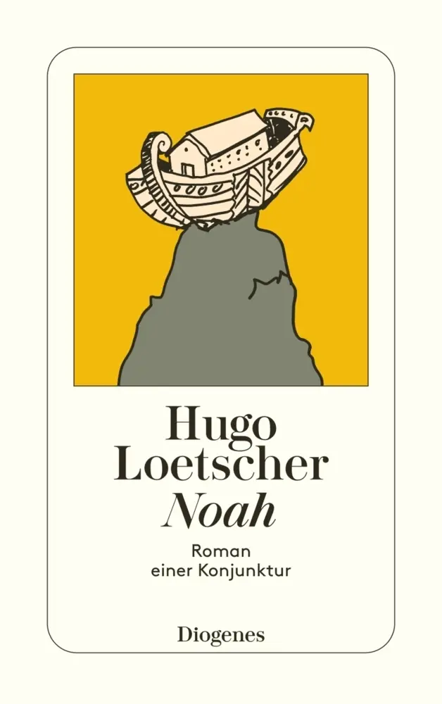 Cover: 9783257212068 | Noah | Roman einer Konjunktur | Hugo Loetscher | Taschenbuch | 144 S.