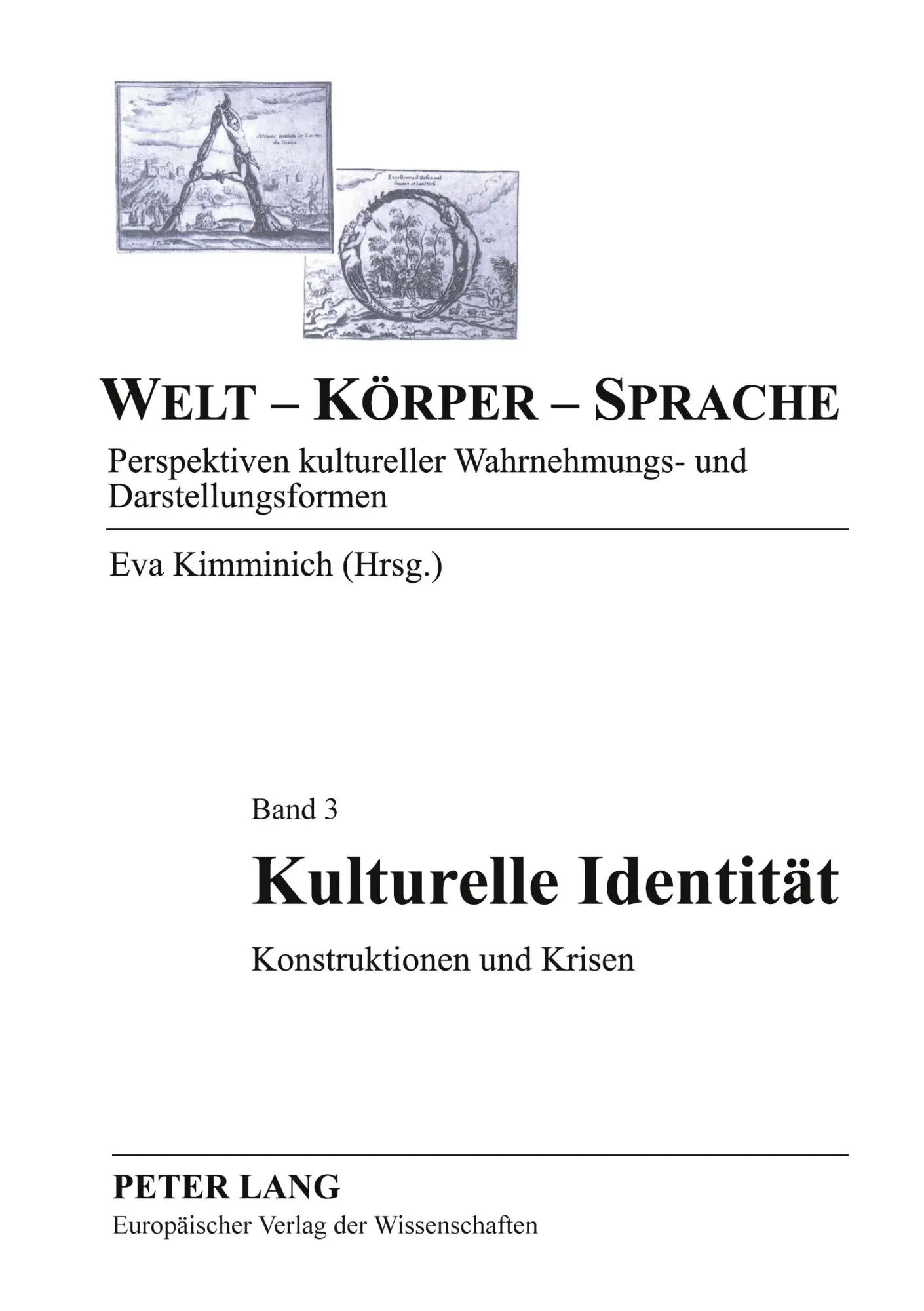 Kulturelle Identität: Konstruktionen und Krisen (Welt - Körper - Sprache)