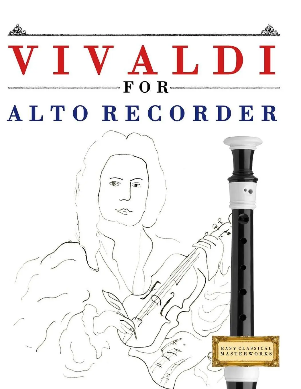 Cover: 9781807562168 | Vivaldi for Alto Recorder | E. C. Masterworks | Taschenbuch | Englisch