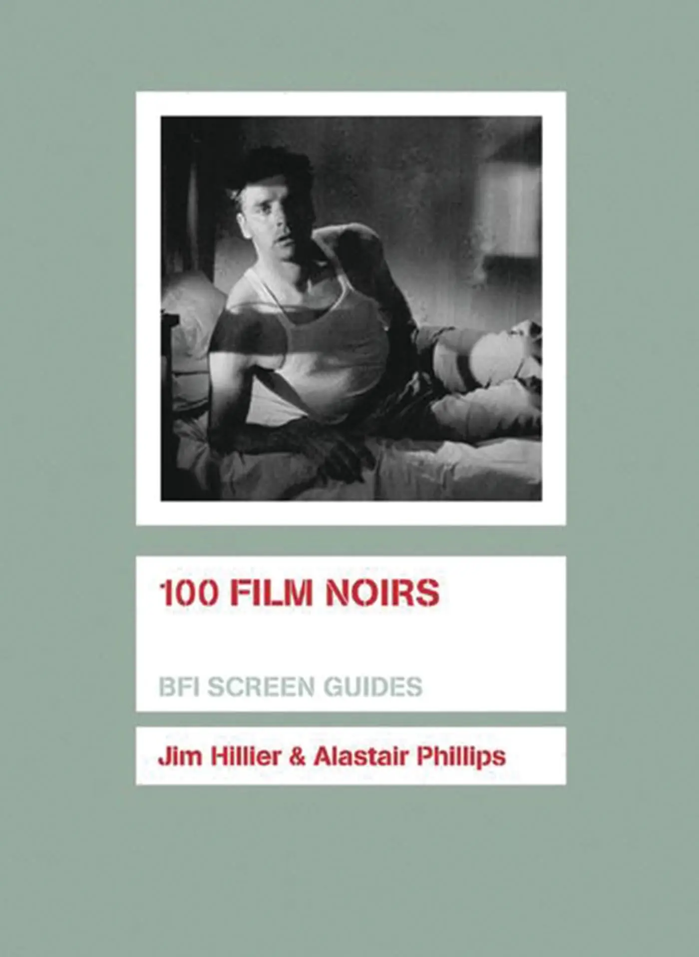 Cover: 9781844572168 | 100 Film Noirs | Jim Hillier (u. a.) | Taschenbuch | Englisch | 2009