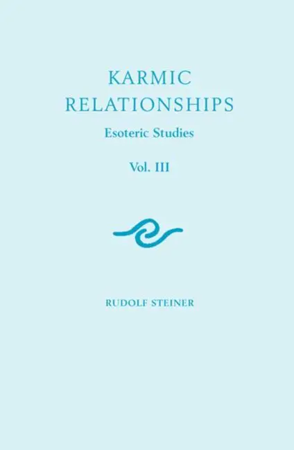 Cover: 9781855842168 | Karmic Relationships 3 | Esoteric Studies (Cw 237) | Rudolf Steiner
