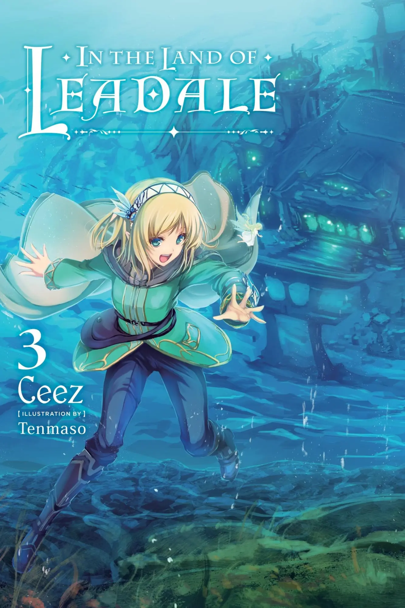 Cover: 9781975322168 | In the Land of Leadale, Vol. 3 (Light Novel) | Volume 3 | Ceez | Buch