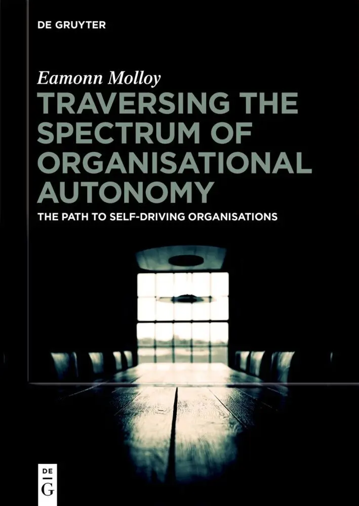 Cover: 9783119142168 | Traversing the Spectrum of Organisational Autonomy | Eamonn Molloy