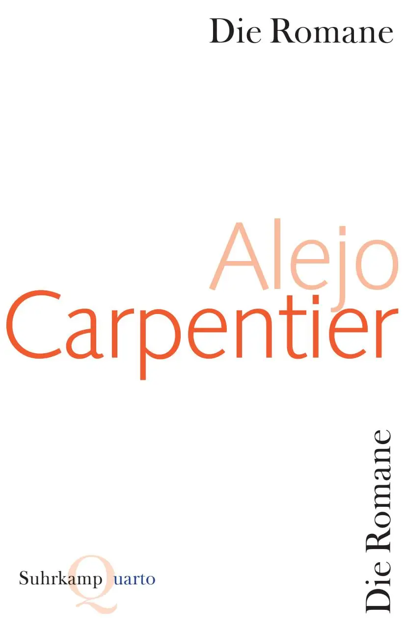 Cover: 9783518422168 | Die Romane | Alejo Carpentier | Taschenbuch | Quarto | 1735 S. | 2011
