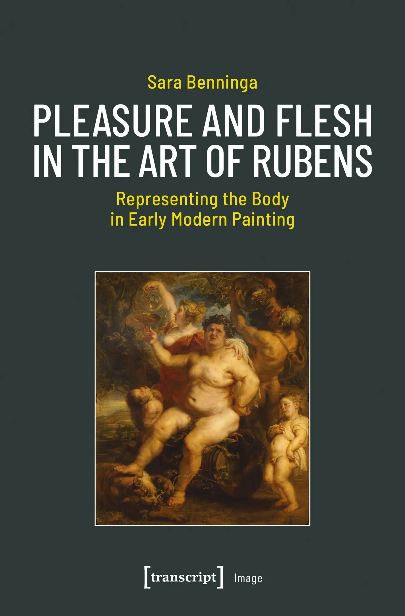Cover: 9783837682168 | Pleasure and Flesh in the Art of Rubens | Sara Benninga | Taschenbuch