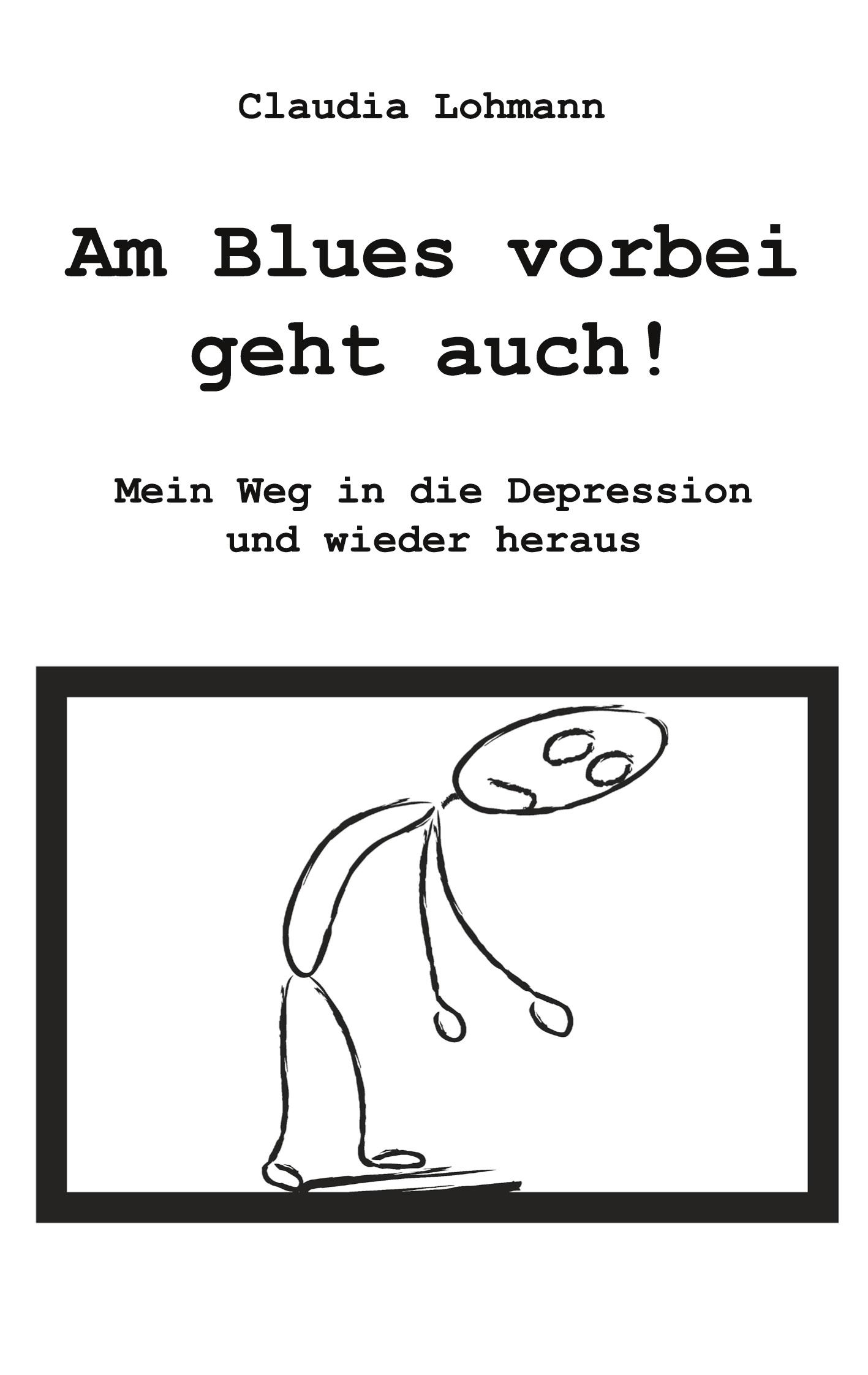 Cover: 9783988852168 | Am Blues vorbei geht auch! | Claudia Lohmann | Taschenbuch | Paperback